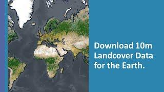 How to Download 10m Resolution Land Use Landcover data for the Earth from ESRI?