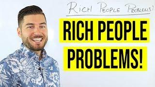 RICH PEOPLE PROBLEMS | 10 Things Rich People Worry About