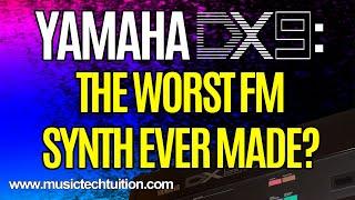 Yamaha DX9 - Worst FM Synth Ever?