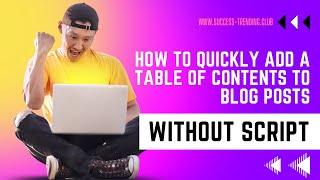 How to Quickly Add Table of Contents in Blogger (Updated 2024)