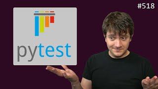 getting started with pytest (beginner - intermediate) anthony explains #518