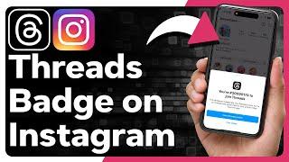 How To Get Threads Badge On Instagram