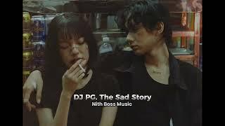 ឧបសគ្គស្នេហ៍ DJ PG. The Sad Story 2K23(Nith Boss YangJov)️