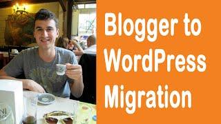 Move Your Blog from Blogger to WordPress (migration) - EASY!