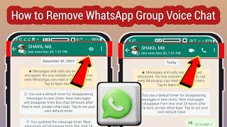How to Turn Off WhatsApp Group Voice Chat Icon (2024)| How to Remove WhatsApp Group Voice Chat