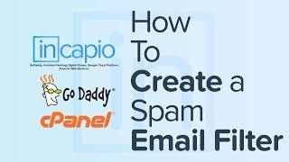 How to Create a Spam Email Filter in cPanel | GoDaddy | 2018