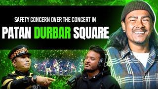 Sitaram Hachhethu’s Concerns Over Safety at Patan Durbar Square Concert | Sushant Pradhan Podcast