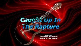 Caught Up In The Rapture (Guitar)