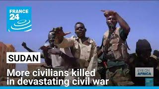 More civilians killed hours after Sudan rejects UN experts' report • FRANCE 24 English