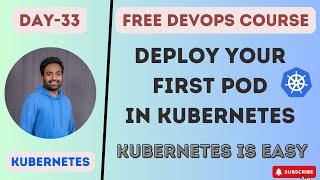 Day-33 | KUBERNETES PODS | DEPLOY YOUR FIRST APP |  #k8s #devopscourse #kubernetes #devops