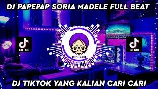 KUMPULAN DJ TIKTOK VIRAL 2021 || DJ PAPEPAP SORIA MADELE FULL BEAT