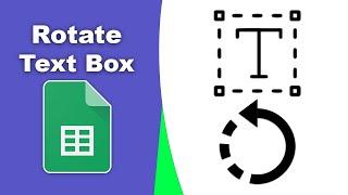 How to rotate a text box in Google Spreadsheets