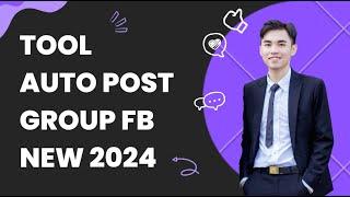 Tool Auto Post Group Facebook 2024 | MKT Tools Official