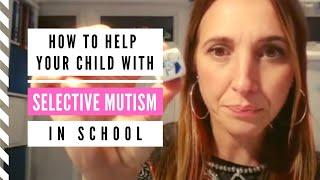 How to help your child with Selective Mutism in school