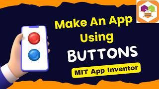 MIT App Inventor Button Tutorials | Tutorials #2