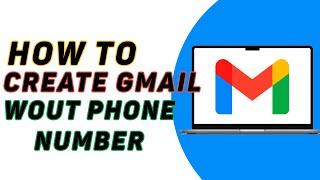 How To Create Gmail Account Without Phone Number in 2025?