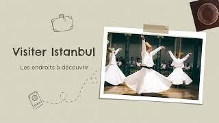 Voyager à Istanbul : les endroits à visiter