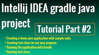 IntelliJ Idea Gradle java project with Community Edition || Tutorial Part #2