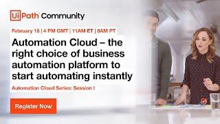 Automation Cloud – the right choice of business automation platform to start automating instantly