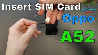 Oppo A52 Insert The SIM Card