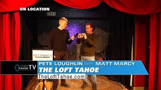 Take2 - Tahoe Today On-Location: The Loft Tahoe, with Matt Marcy