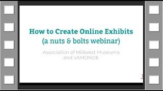 AMM Webinar - How to Create Online Exhibits