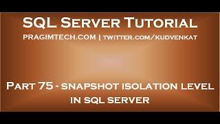 Snapshot isolation level in sql server