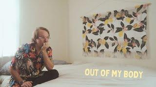 Out of My Body (Official Video)
