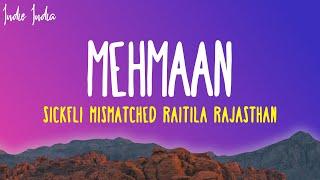 Mehmaan Lyrics | Sickflip | Raitila Rajasthan | From Mismatched Season 2