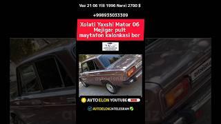 VAZ 2106 XOLATI ALO  NARXI 2700$ MANZIL GULISTON +998935033309 #vaz2106 #jiguli