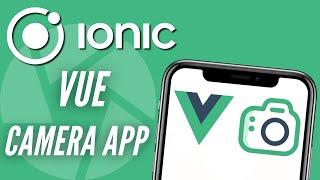 Ionic Camera App - Ionic Vue Example
