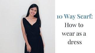 Candid Clothing #10WayScarf: How to wear as a dress