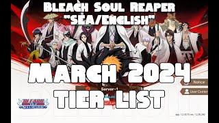March 2024 Tier List Bleach: Soul Reaper "SEA" "English"