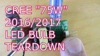 Tear down of a 2016/2017 CREE "75W LED Light bulb