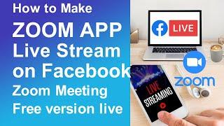 How to Make Zoom Meeting Live on Facebook With Free Version