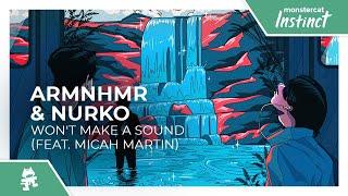 ARMNHMR & NURKO - Won't Make A Sound (feat. Micah Martin) [Monstercat Release]