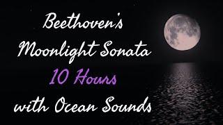 10 Hours By The Moonlit Ocean - Beethoven's Moonlight Sonata - Fade to Black in 30 min