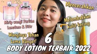 6 BODY LOTION TERBAIK 2022 (CERAH,LEMBAB + WANGI BANGETTT)