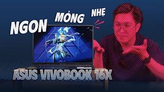 ASUS Vivobook 16X - Ngoại hình UltraBook nhưng cấu hình lại là Gaming!