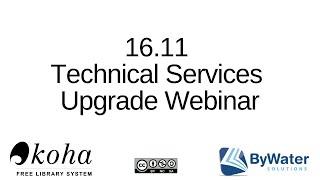 16.11 Technical Services Upgrade Webinar