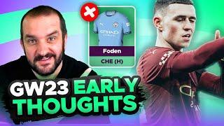 IGNORE FODEN?  | EARLY TEAM THOUGHTS | GAMEWEEK 23 | Fantasy Premier League Tips 2024/25