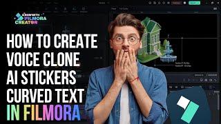 Introducing #new AI Voice Clone, AI Stickers & Curved Text in Filmora 13