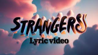 Kurtis Hoppie, Roy Tosh - Strangers (Official Lyric Video)