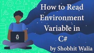 How to Read Environment Variables in .Net Core