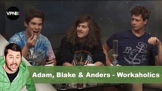 Adam, Blake, & Anders from Workaholics | Getting Doug with High