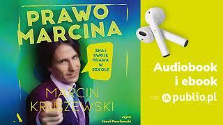 Prawo Marcina. Znaj swoje prawa w szkole. Marcin Kruszewski. Audiobook PL [Poradnik]