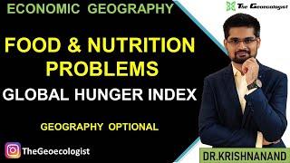 Food and Nutrition Problems- Global Hunger Index-Economic Geography- UPSC