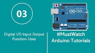 Arduino Tutorials for Beginners 3- Digital I/O Input Output Function Uses