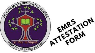 EMRS Attestation Form kaise bhare ?