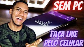 COMO FAZER LIVE NA TWITCH PELO CELULAR